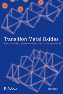 Transition Metal Oxides : An Introduction to their Electronic Structure and Properties