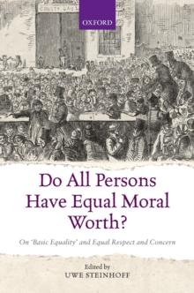 Do All Persons Have Equal Moral Worth? : On 'Basic Equality' and Equal Respect and Concern