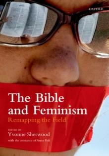 The Bible and Feminism : Remapping the Field