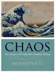 Chaos : The Science of Predictable Random Motion