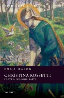 Christina Rossetti : Poetry, Ecology, Faith