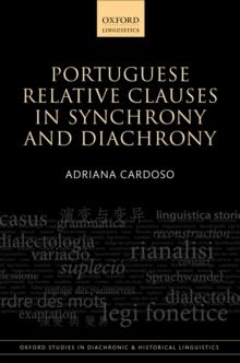 Portuguese Relative Clauses in Synchrony and Diachrony