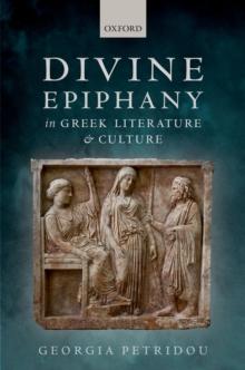 Divine Epiphany in Greek Literature and Culture