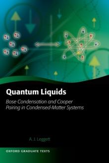 Quantum Liquids : Bose condensation and Cooper pairing in condensed-matter systems