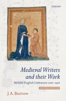 Medieval Writers and their Work : Middle English Literature 1100-1500