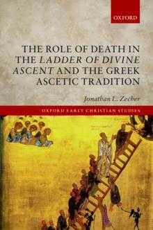 The Role of Death in the Ladder of Divine Ascent and the Greek Ascetic Tradition