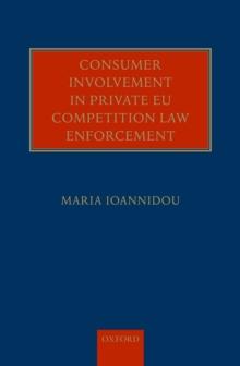 Consumer Involvement in Private EU Competition Law Enforcement