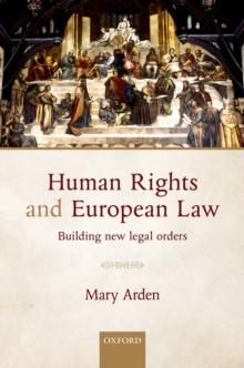 Human Rights and European Law : Building New Legal Orders