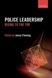 Police Leadership : Rising to the Top