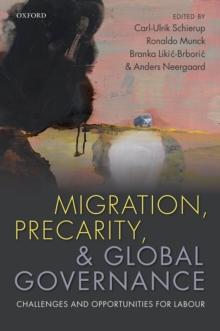 Migration, Precarity, and Global Governance : Challenges and Opportunities for Labour