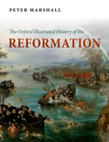 The Oxford Illustrated History of the Reformation