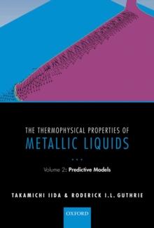 The Thermophysical Properties of Metallic Liquids : Volume 2 : Predictive models