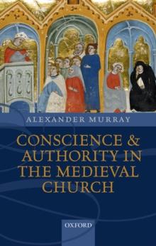 Conscience and Authority in the Medieval Church