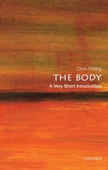 The Body: A Very Short Introduction