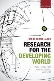 Research for the Developing World : Public Funding from Australia, Canada, and the UK