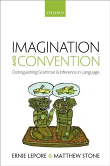 Imagination and Convention : Distinguishing Grammar and Inference in Language