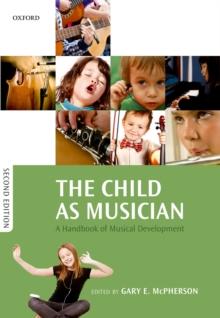 The Child as Musician : A handbook of musical development