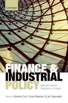 Finance and Industrial Policy : Beyond Financial Regulation in Europe