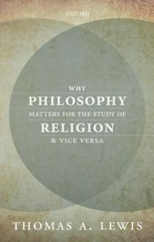 Why Philosophy Matters for the Study of Religion-and Vice Versa