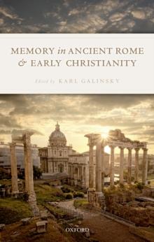 Memory in Ancient Rome and Early Christianity