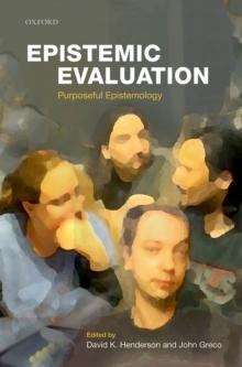 Epistemic Evaluation : Purposeful Epistemology