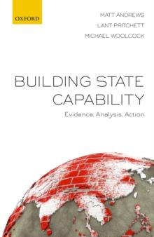 Building State Capability : Evidence, Analysis, Action