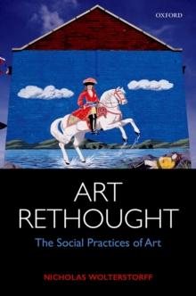 Art Rethought : The Social Practices of Art