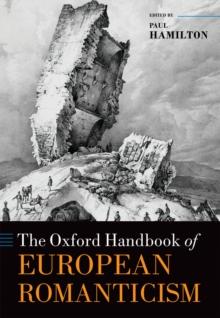 The Oxford Handbook of European Romanticism