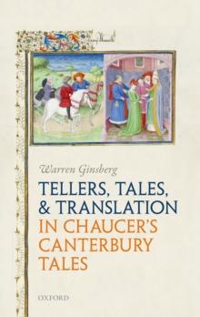 Tellers, Tales, and Translation in Chaucers Canterbury Tales