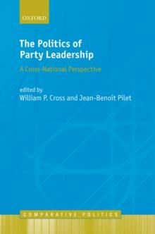 The Politics of Party Leadership : A Cross-National Perspective