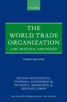 The World Trade Organization : Law, Practice, and Policy