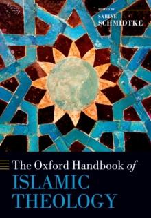 The Oxford Handbook of Islamic Theology