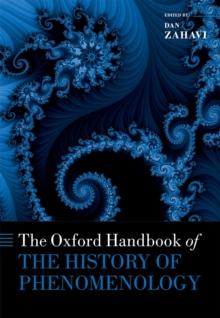 The Oxford Handbook of the History of Phenomenology