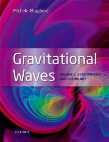 Gravitational Waves : Volume 2: Astrophysics and Cosmology