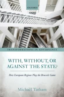 With, Without, or Against the State? : How European Regions Play the Brussels Game