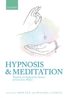 Hypnosis and meditation : Towards an integrative science of conscious planes