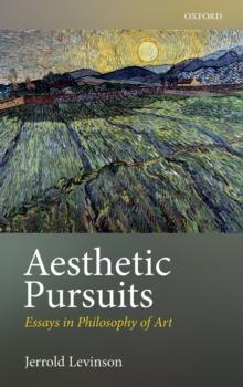 Aesthetic Pursuits : Essays in Philosophy of Art