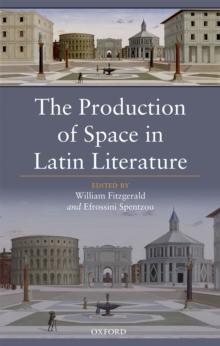 The Production of Space in Latin Literature