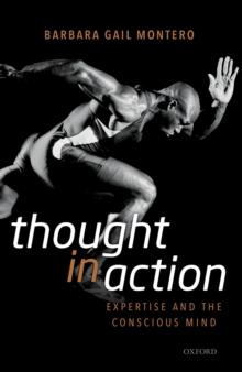 Thought in Action : Expertise and the Conscious Mind