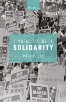 A Moral Theory of Solidarity