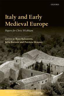 Italy and Early Medieval Europe : Papers for Chris Wickham