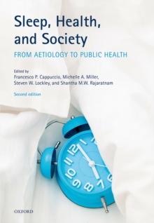 Sleep, Health, and Society : From Aetiology to Public Health