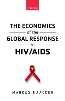 The Economics of the Global Response to HIV/AIDS