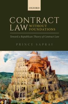 Contract Law Without Foundations : Toward a Republican Theory of Contract Law