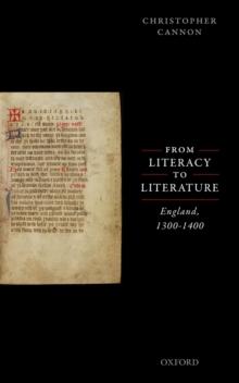 From Literacy to Literature : England, 1300-1400