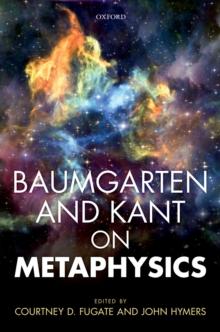 Baumgarten and Kant on Metaphysics