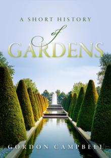 A Short History of Gardens : A Short History