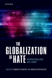 The Globalization of Hate : Internationalising Hate Crime?