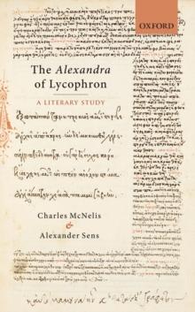 The Alexandra of Lycophron : A Literary Study