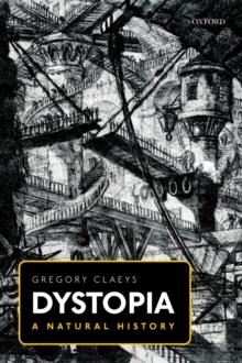 Dystopia : A Natural History